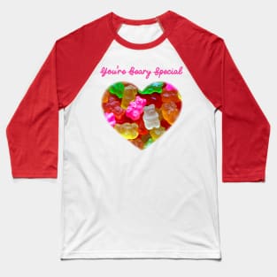 You Are Beary Special Gummy Bears Self Love Self Care Baseball T-Shirt